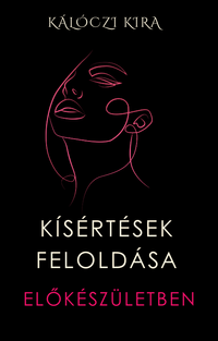 Kísértések feloldása könyv borító – Kálóczi Kira